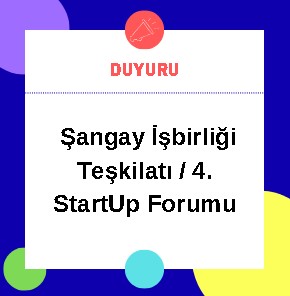  Şangay İşbirliği Teşkilatı / 4. StartUp Forumu